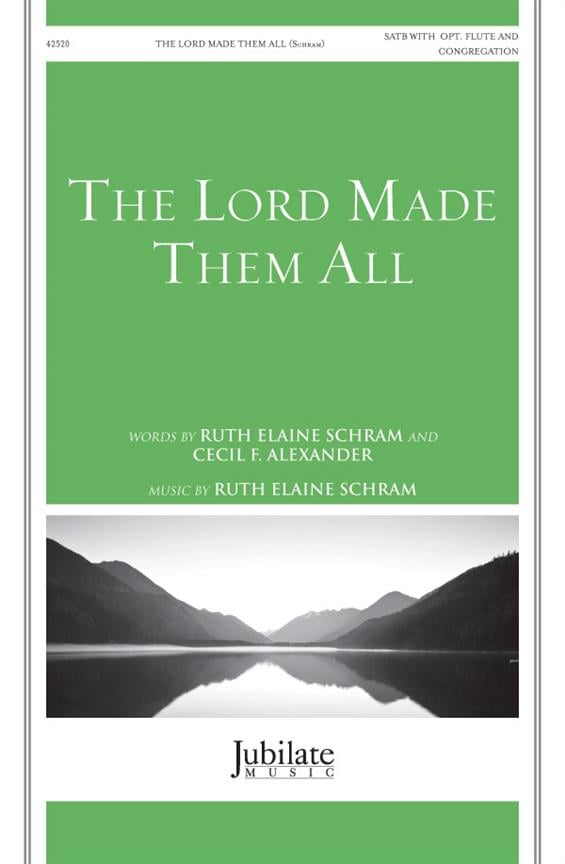 The Lord Made Them All